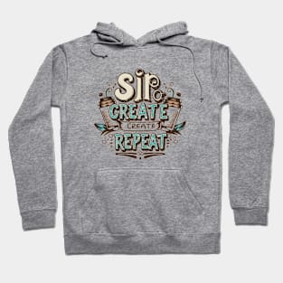 Sip create Repeat Hoodie